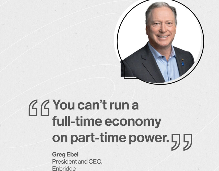 Enbridge: Securing the affordable, reliable energy we need takes an all-of-the-above approach